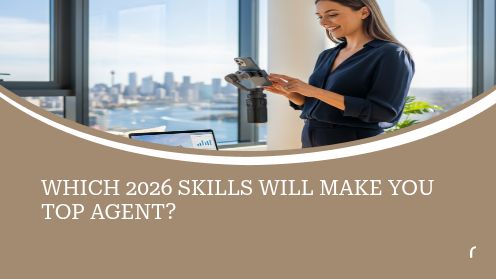 Which 2026 Skills Will Make You Top Agent? | Your Goals, Our Priority. Always 🏡🤝
