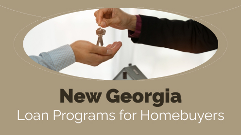 Georgia’s New Homebuyer Assistance Programs Launched | I would love your business, but I aim to earn your trust