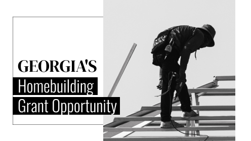 Georgia’s Housing Program: New Grants for Building Homes | I would love your business, but I aim to earn your trust