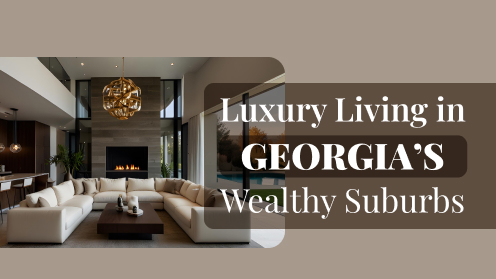 Luxury Living in Georgia’s Wealthy Suburbs | I would love your business, but I aim to earn your trust