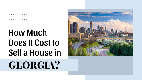 How Much Does It Cost to Sell a House in Georgia? | I would love your business, but I aim to earn your trust
