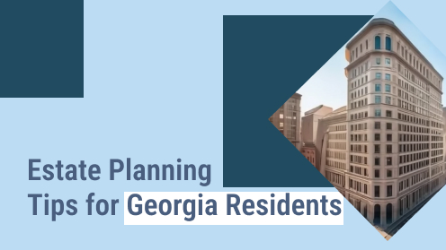 Protect Your Legacy: Estate Planning Tips for Georgia Residents | I would love your business, but I aim to earn your trust