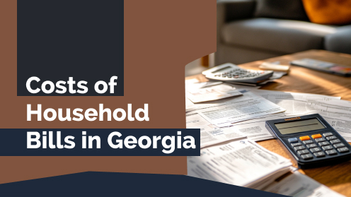 Costs of Household Bills in Georgia | I would love your business, but I aim to earn your trust