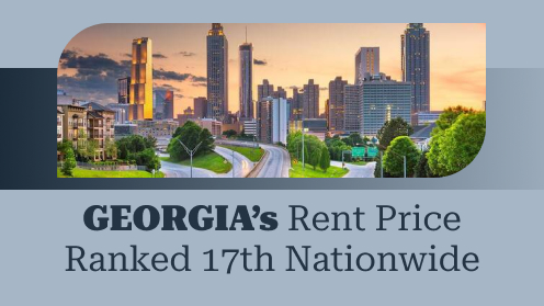 Georgia’s Rent Price Ranked 17th Nationwide | I would love your business, but I aim to earn your trust