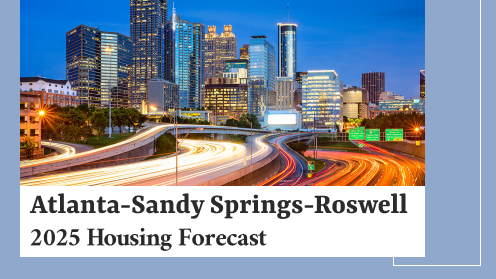 Atlanta-Sandy Springs-Roswell 2025 Housing Forecast | I would love your business, but I aim to earn your trust