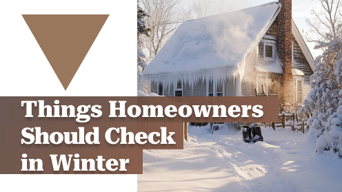 Things Homeowners Should Check in Winter | I would love your business, but I aim to earn your trust