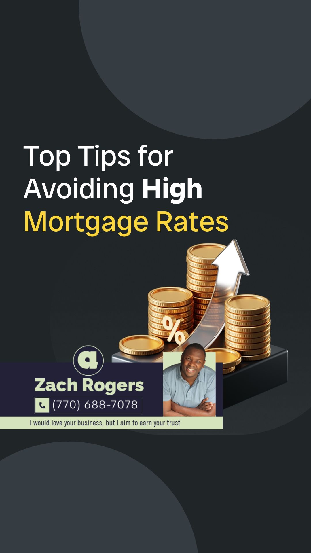 Top Tips for Avoiding High Mortgage Rates | I would love your business, but I aim to earn your trust