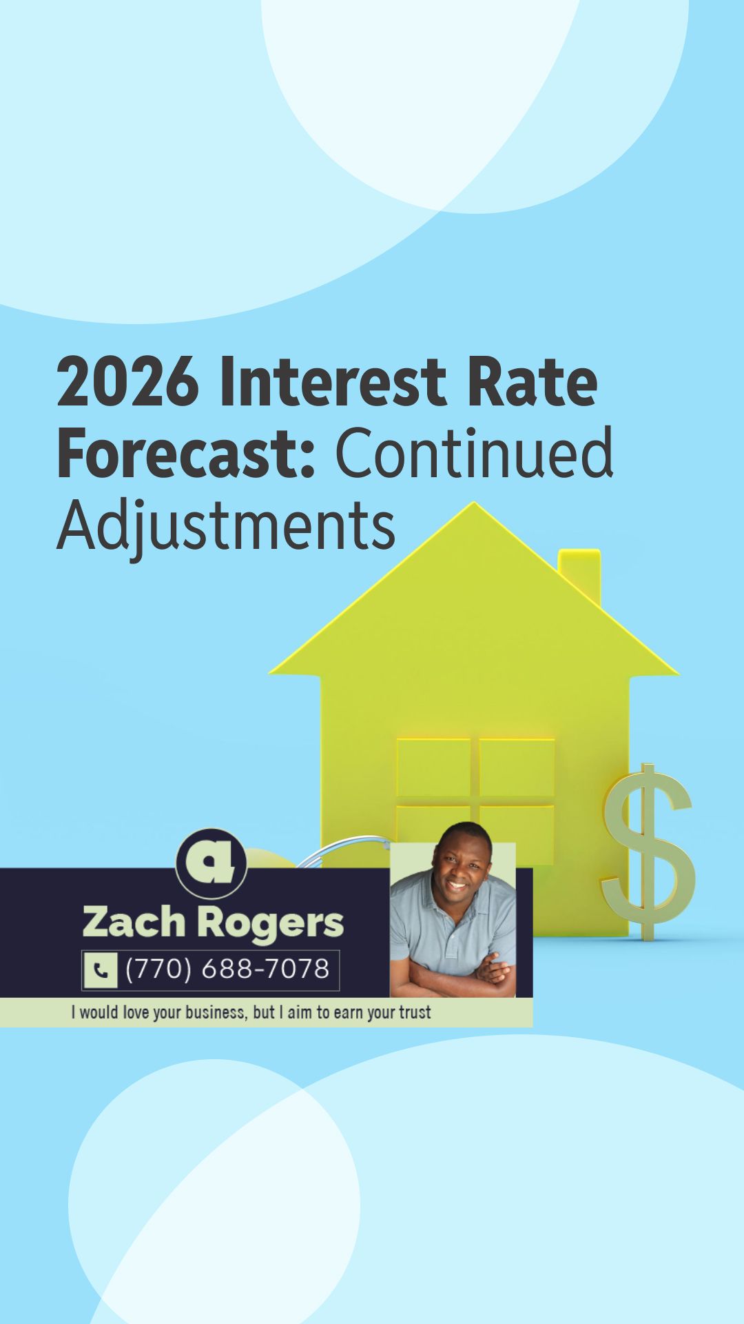2026 Interest Rate Forecast: Continued Adjustments | I would love your business, but I aim to earn your trust