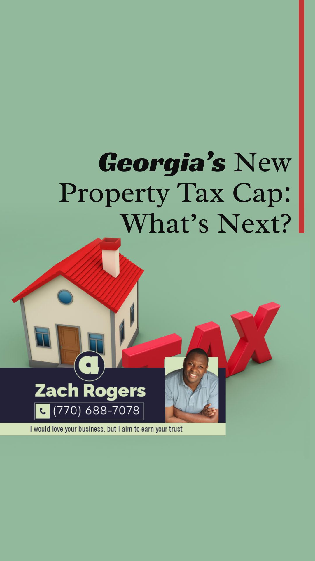 How Will Georgia’s New Property Tax Law Affect You? | I would love your business, but I aim to earn your trust