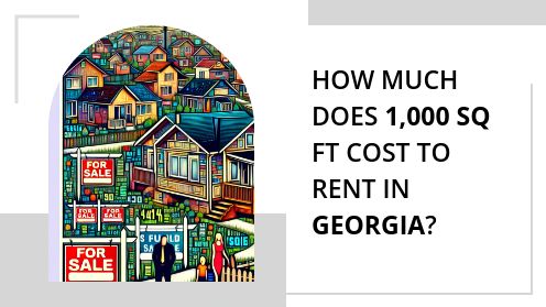 How Much Does 1,000 Sq Ft Cost to Rent in Georgia? | Your Goals, Our Priority. Always 🏡🤝