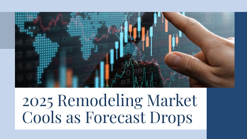 2025 Remodeling Market Cools as Forecast Drops | Your Goals, Our Priority. Always 🏡🤝