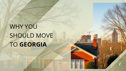Why You Should Move to Georgia | Your Goals, Our Priority. Always 🏡🤝