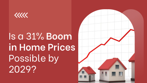 Is a 31% Boom in Home Prices Possible by 2029? | Your Goals, Our Priority. Always 🏡🤝