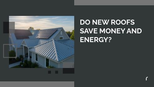 Do New Roofs Save Money and Energy? | Your Goals, Our Priority. Always 🏡🤝