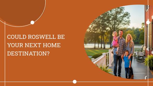 Could Roswell Be Your Next Home Destination? | Your Goals, Our Priority. Always 🏡🤝