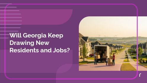 Will Georgia Keep Drawing New Residents and Jobs? | Your Goals, Our Priority. Always π‘π€