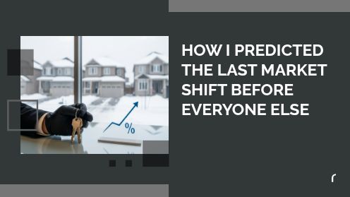 How I Predicted the Last Market Shift Before Everyone Else | Your Goals, Our Priority. Always 🏡🤝