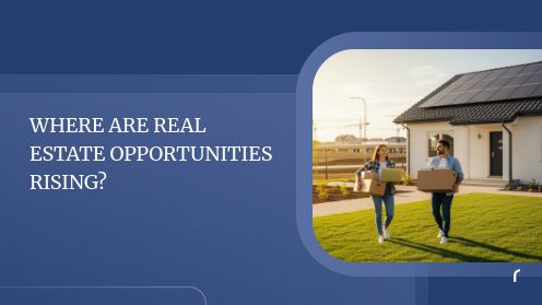 Where Are Real Estate Opportunities Rising? | Your Goals, Our Priority. Always 🏡🤝