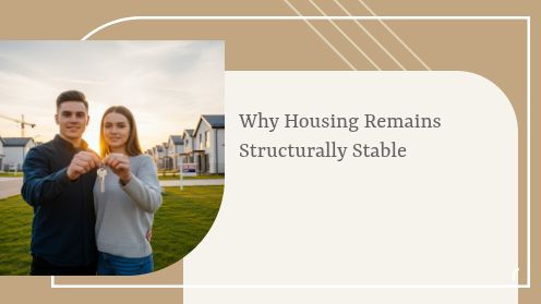 Why Housing Remains Structurally Stable | Your Goals, Our Priority. Always 🏡🤝