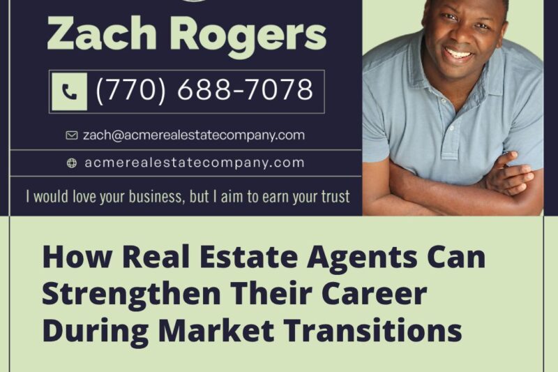 How Real Estate Agents Can Strengthen Their Career During Market Transitions